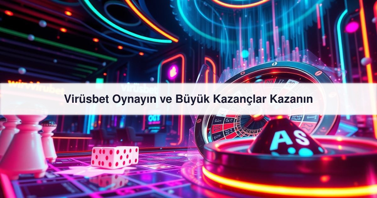 Virüsbet Oynayın